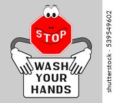 stop. hand washing sign. wash... | Shutterstock .eps vector #539549602