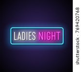 ladies night neon banner.... | Shutterstock .eps vector #769420768
