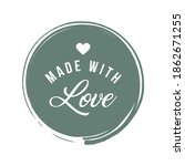 made with love inscription... | Shutterstock .eps vector #1862671255