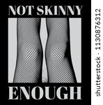 Not Skinny Enough. Quote...