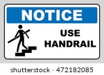 Use Handrail. Notice Sign  On...