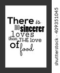 food quote. there is no... | Shutterstock .eps vector #409351045