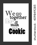 food quot. love quote. we go... | Shutterstock .eps vector #409849285