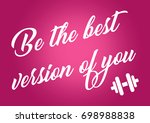 fitness motivation quote | Shutterstock . vector #698988838