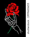 Skeleton Hand Holding A Rose...