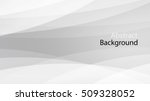 gray and white black color... | Shutterstock .eps vector #509328052