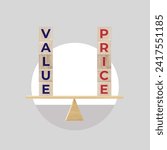 Small photo of writing value, price balance, Price, Make money, Quality, Scale, Savings, Balance, Scale, Comparison, Stock market, Stability, Equality, Investment, Performance, Representation, Control, Wealth, Budge