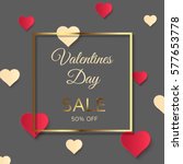 valentines day sale background  ... | Shutterstock .eps vector #577653778