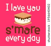 cute s'more cartoon with pun... | Shutterstock .eps vector #1956640402