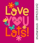 "love you lots" typography... | Shutterstock .eps vector #2094213142