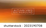 autumn vibes color oil painting ... | Shutterstock .eps vector #2023190708