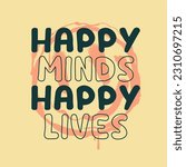 Happy Mind Happy Lives...