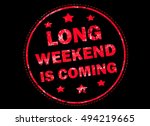 Long Weekend Is Coming Grunge...