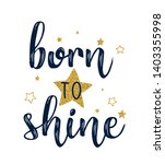 Born To Shine Slogan And Star...
