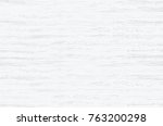 white wood plank texture for... | Shutterstock .eps vector #763200298
