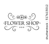 emblem for flower shop. vector... | Shutterstock .eps vector #517615012