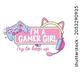 i'm a gamer girl kawaii vector... | Shutterstock .eps vector #2053290935