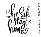 be safe  stay home vector... | Shutterstock .eps vector #1704605998