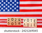 US elections 2024, American flag and the inscription VOTE 2024. The concept of voting in the United States in 2024.