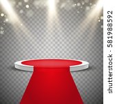 red carpet and round podium... | Shutterstock .eps vector #581988592