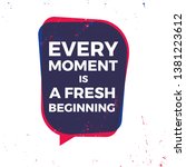 every moment is a fresh... | Shutterstock .eps vector #1381223612