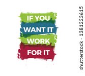if you want it work for it.... | Shutterstock .eps vector #1381223615