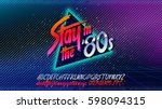 80s  stay in the 80's. retro... | Shutterstock .eps vector #598094315