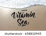 i need vitamin sea quote written on a sand