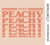 Just Peachy Slogan With Vector...