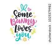 Some Bunny Loves You. Seasonal...