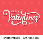 happy valentines day typography ... | Shutterstock . vector #1257866188