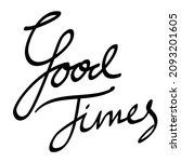 good times vector lettering... | Shutterstock .eps vector #2093201605