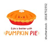 Cute Happy Funny Pumpkin Pie....
