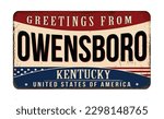Greetings from Owensboro vintage rusty metal sign on a white background, vector illustration