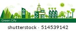 green eco city living concept. | Shutterstock .eps vector #514539142