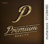 premium  quality retro vintage... | Shutterstock .eps vector #571286482