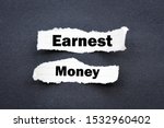 Small photo of Earnest money business text concept