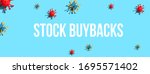 Small photo of Stock Buybacks theme with virus craft objects - flat lay