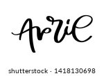april hand drawn calligraphy... | Shutterstock . vector #1418130698