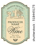 wine label with the silhouette... | Shutterstock .eps vector #518445175