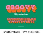 groovy 70's style typography... | Shutterstock .eps vector #1954188238