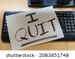 Small photo of Note on a keyboard with the text I QUIT. Great resignation concept