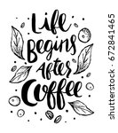life begins after coffee poster.... | Shutterstock .eps vector #672841465