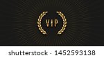 vip golden label with laurel... | Shutterstock .eps vector #1452593138