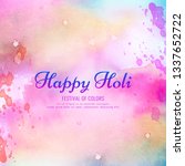 abstract happy holi festival... | Shutterstock .eps vector #1337652722