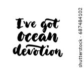 I've Got Ocean Devotion   Hand...