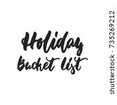 holiday bucket list   hand... | Shutterstock .eps vector #735269212